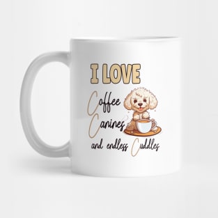 I Love Coffee Canines and Cuddles Bichon Frise  Owner Funny Mug